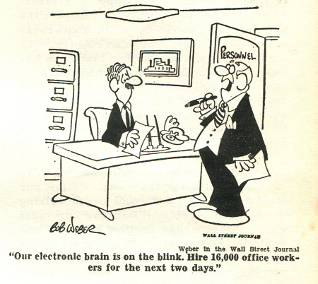 Our electronic brain is on the blink. Hire 16,000 office workers for the next two days