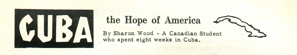 Cuba the Hope of America By Sharon Wood - A Canadian Student who spent eight weeks in Cuba.